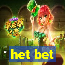 het bet